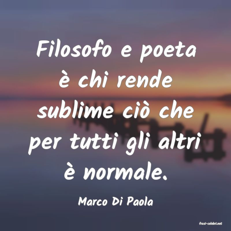 frasi di  Marco Di Paola
