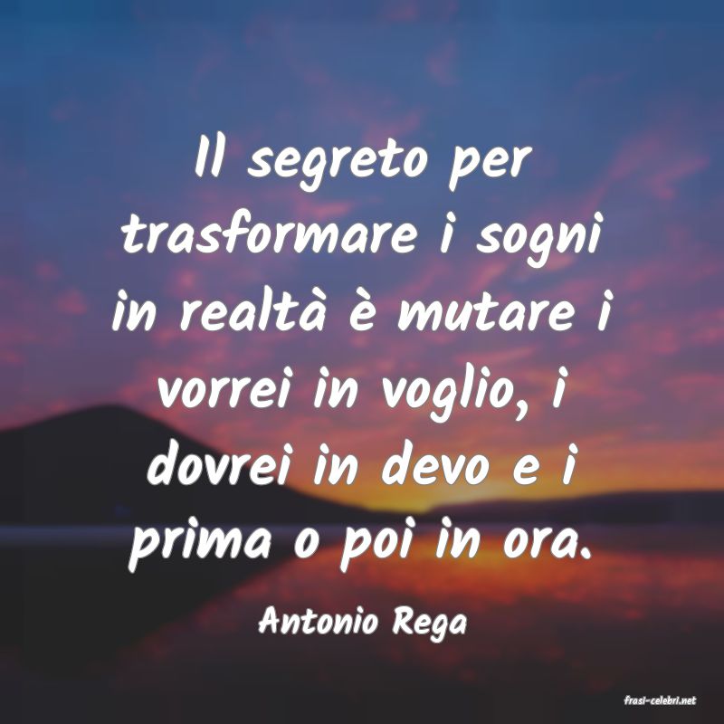 frasi di  Antonio Rega
