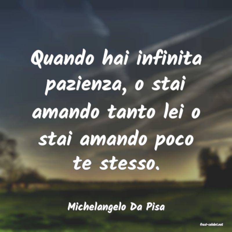 frasi di Michelangelo Da Pisa