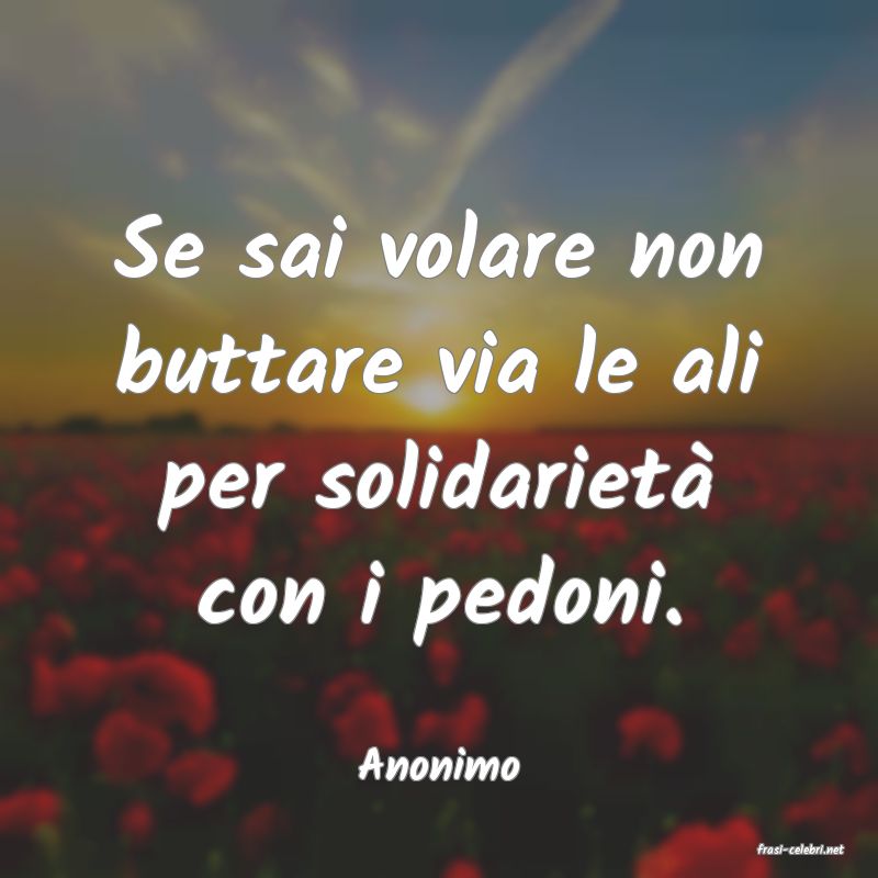frasi di  Anonimo
