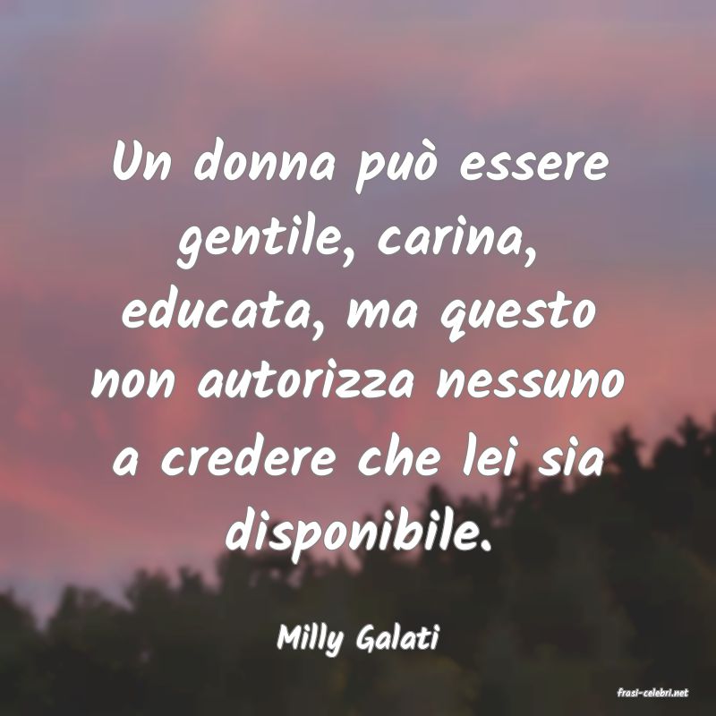frasi di Milly Galati