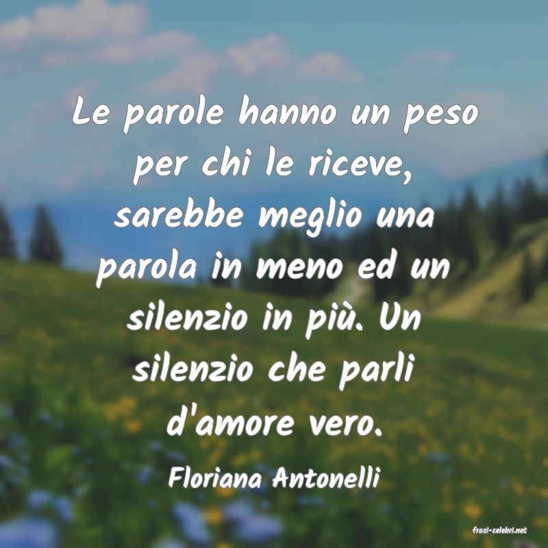 frasi di  Floriana Antonelli
