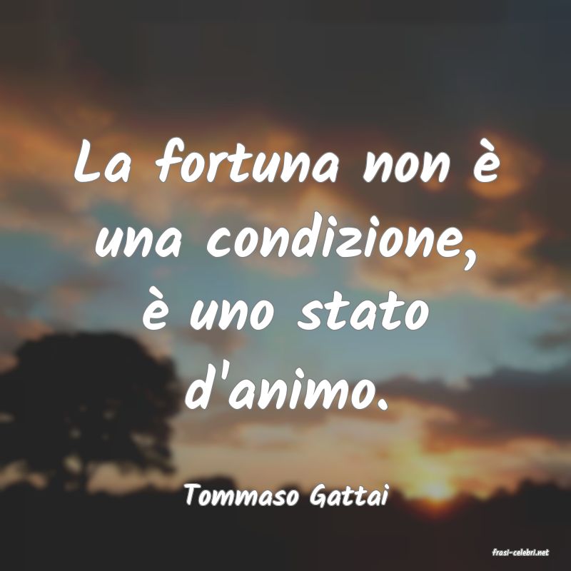 frasi di  Tommaso Gattai
