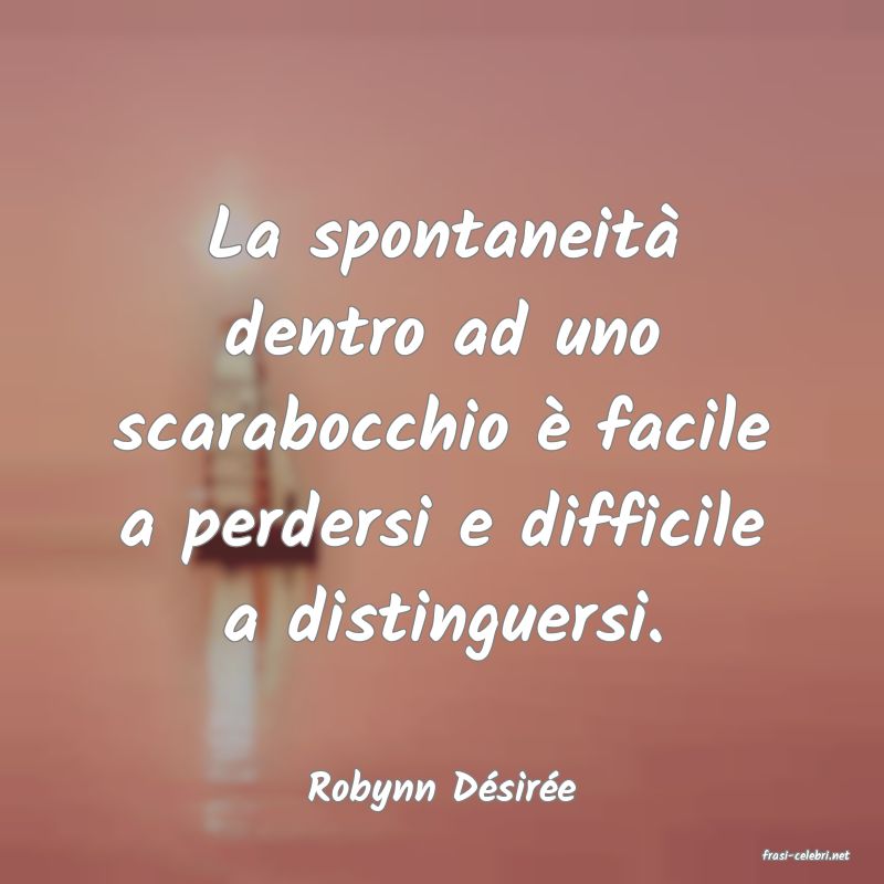 frasi di Robynn Dsire