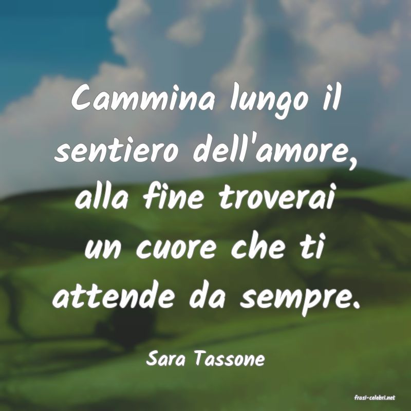 frasi di  Sara Tassone
