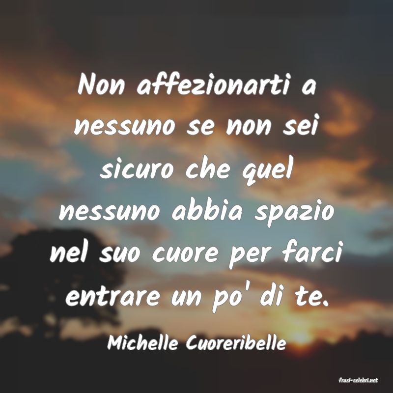 frasi di  Michelle Cuoreribelle
