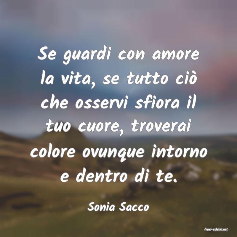 frasi di  Sonia Sacco

