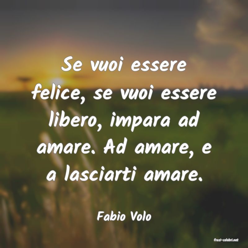 frasi di  Fabio Volo

