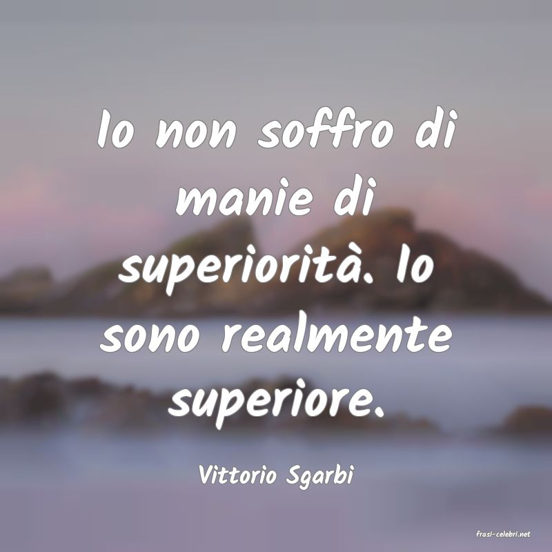 frasi di  Vittorio Sgarbi
