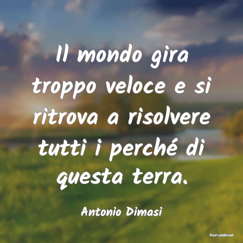 frasi di  Antonio Dimasi
