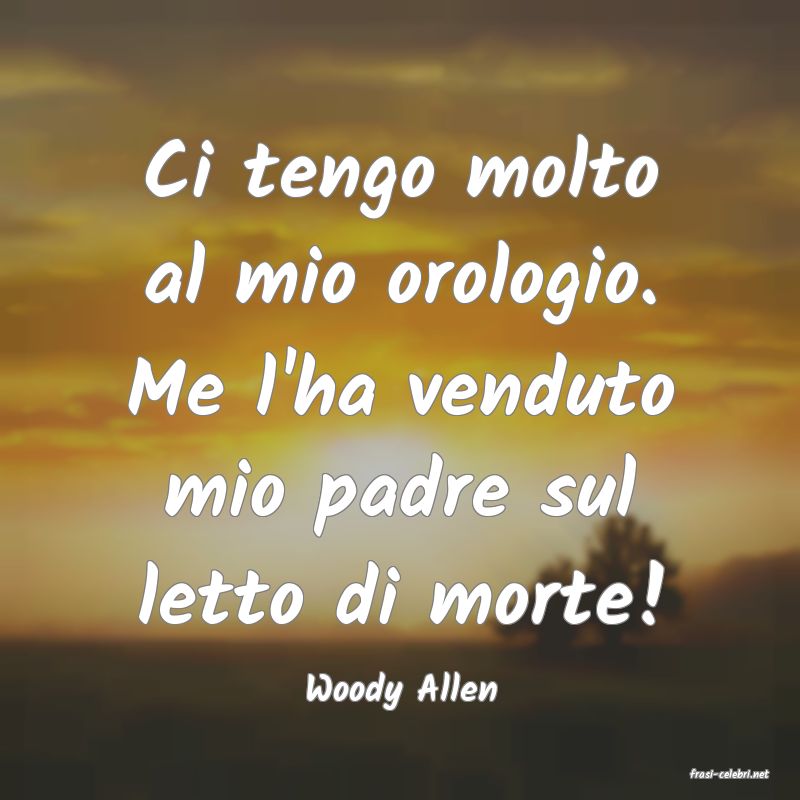 frasi di  Woody Allen
