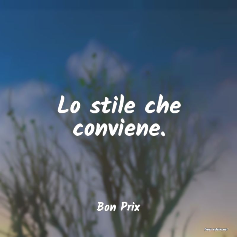 frasi di  Bon Prix
