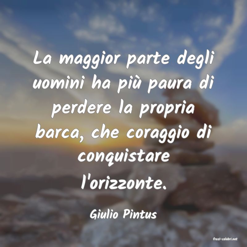frasi di  Giulio Pintus
