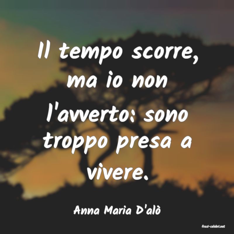 frasi di Anna Maria D'al�