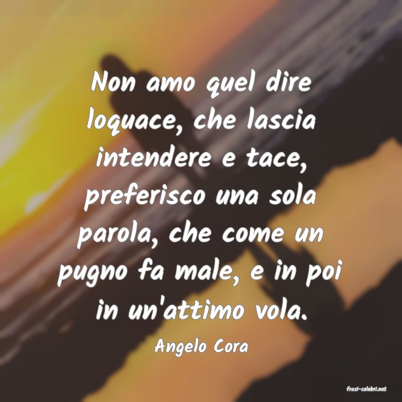 frasi di Angelo Cora