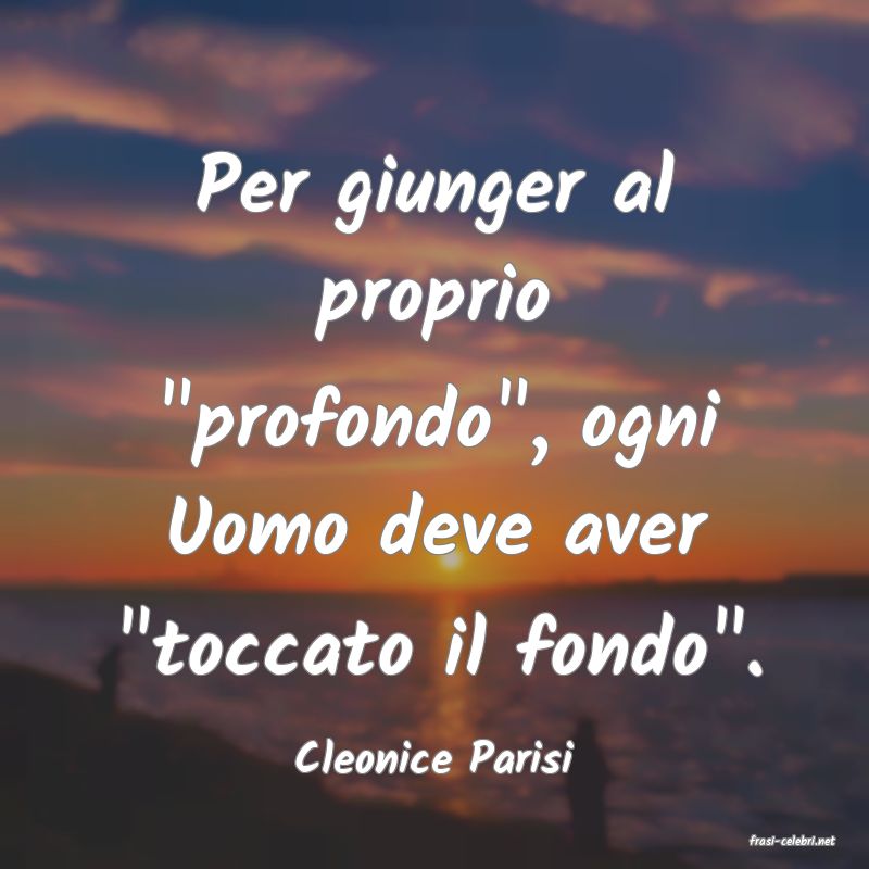 frasi di  Cleonice Parisi
