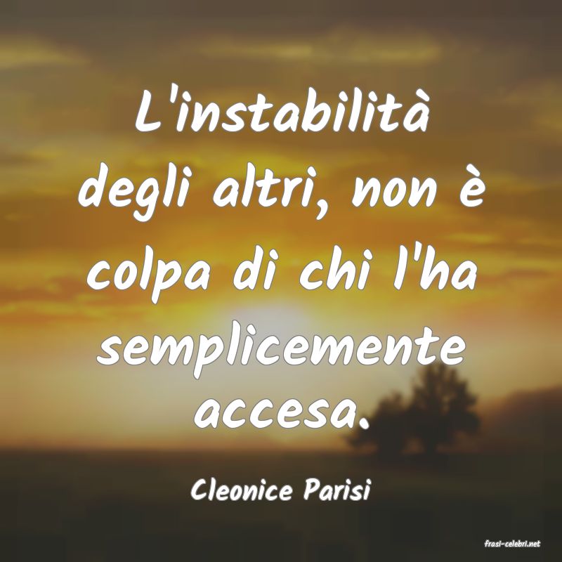 frasi di  Cleonice Parisi
