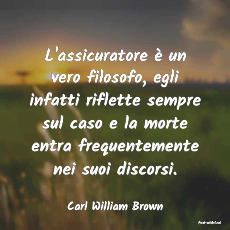frasi di Carl William Brown