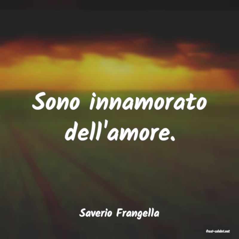 frasi di Saverio Frangella