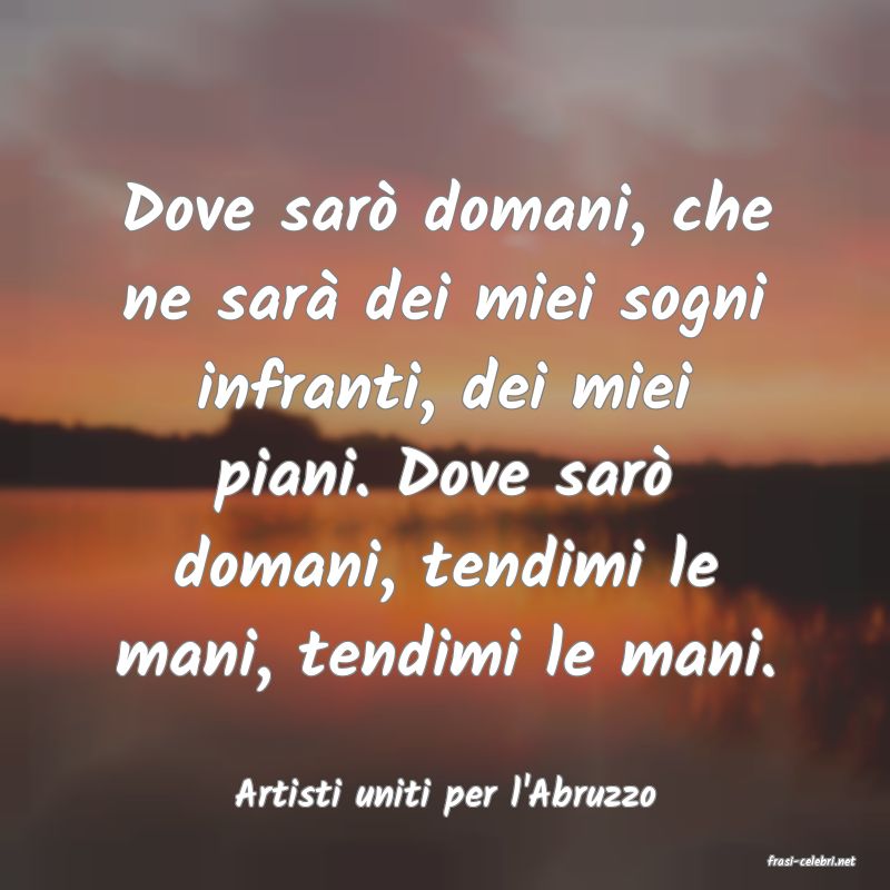 frasi di Artisti uniti per l'Abruzzo