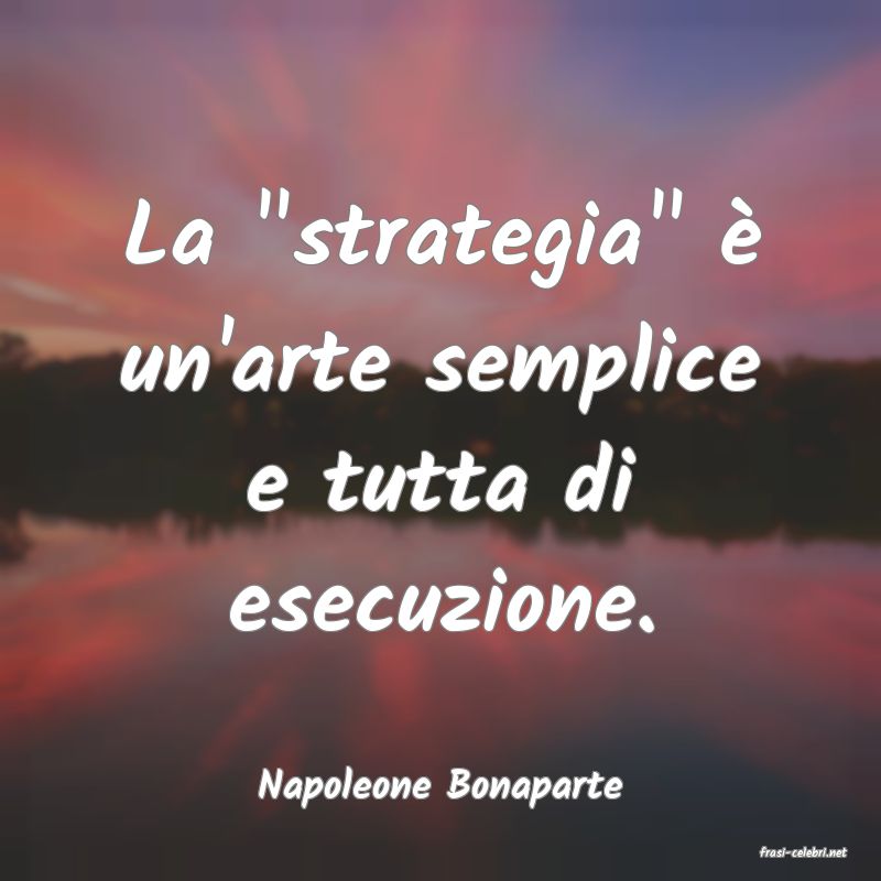 frasi di Napoleone Bonaparte