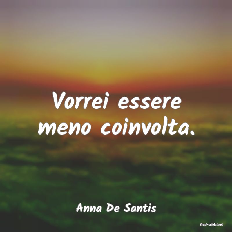 frasi di Anna De Santis