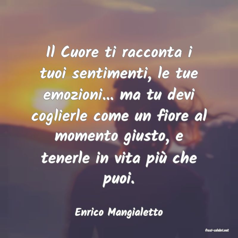 frasi di Enrico Mangialetto