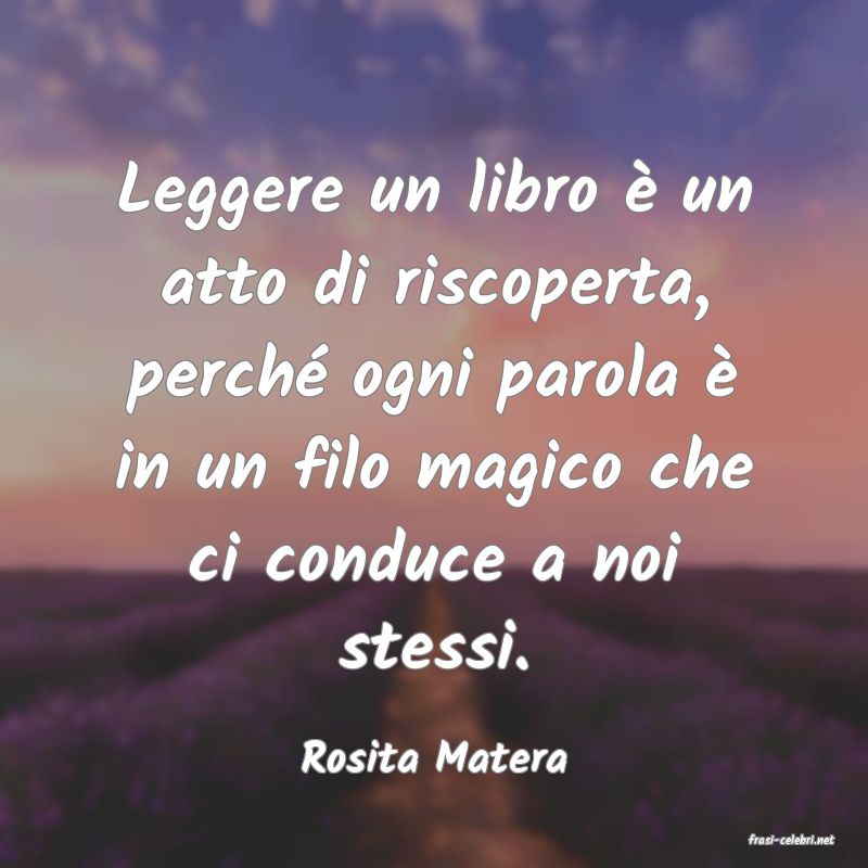 frasi di  Rosita Matera
