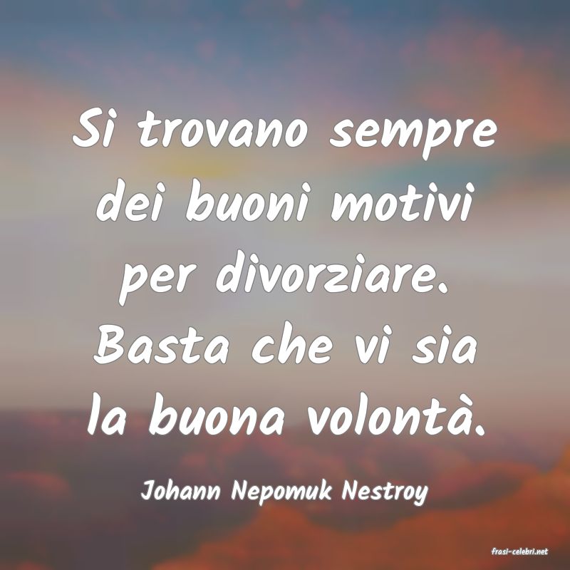 frasi di  Johann Nepomuk Nestroy

