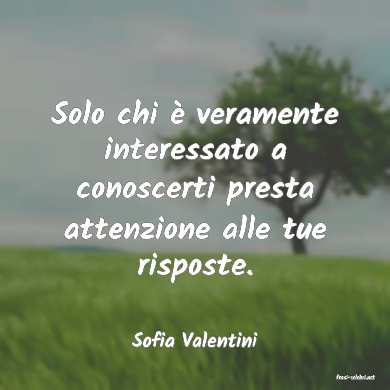 frasi di  Sofia Valentini

