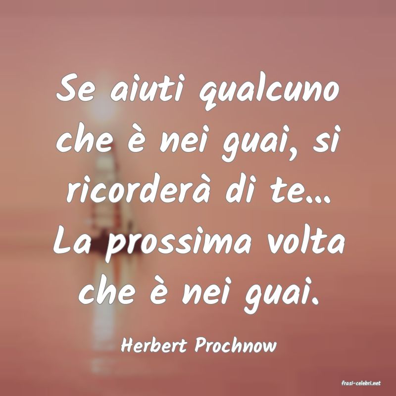 frasi di  Herbert Prochnow
