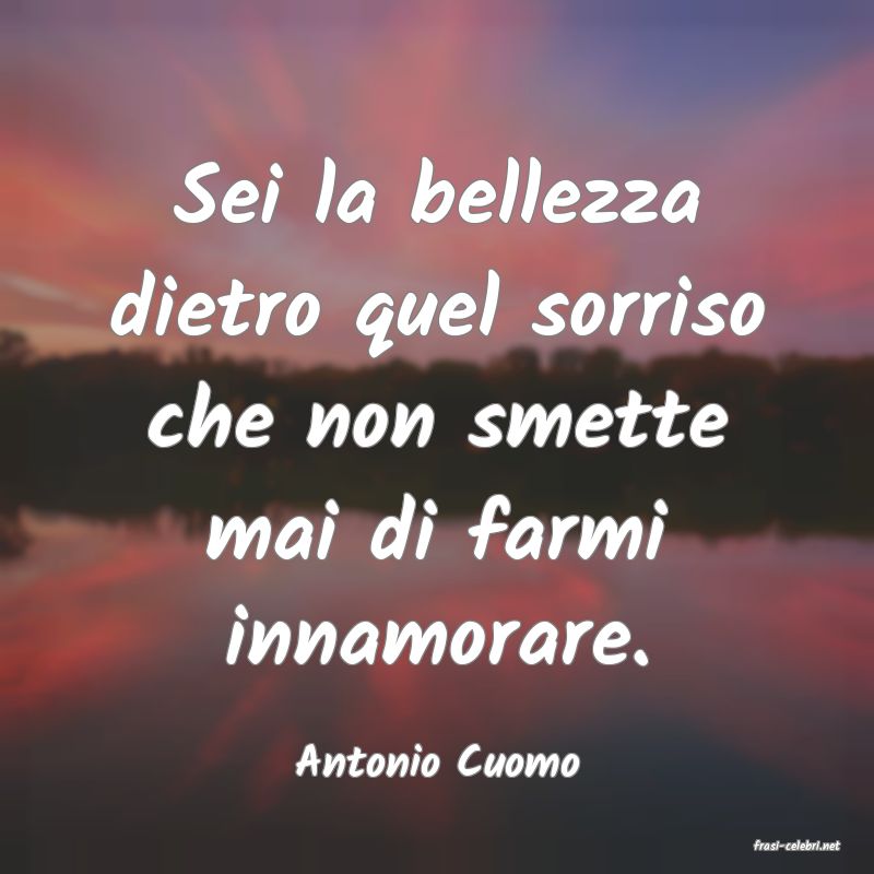 frasi di  Antonio Cuomo
