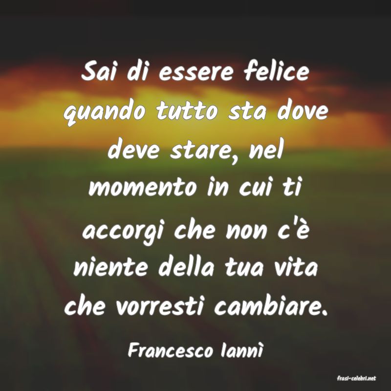 frasi di Francesco Iann�