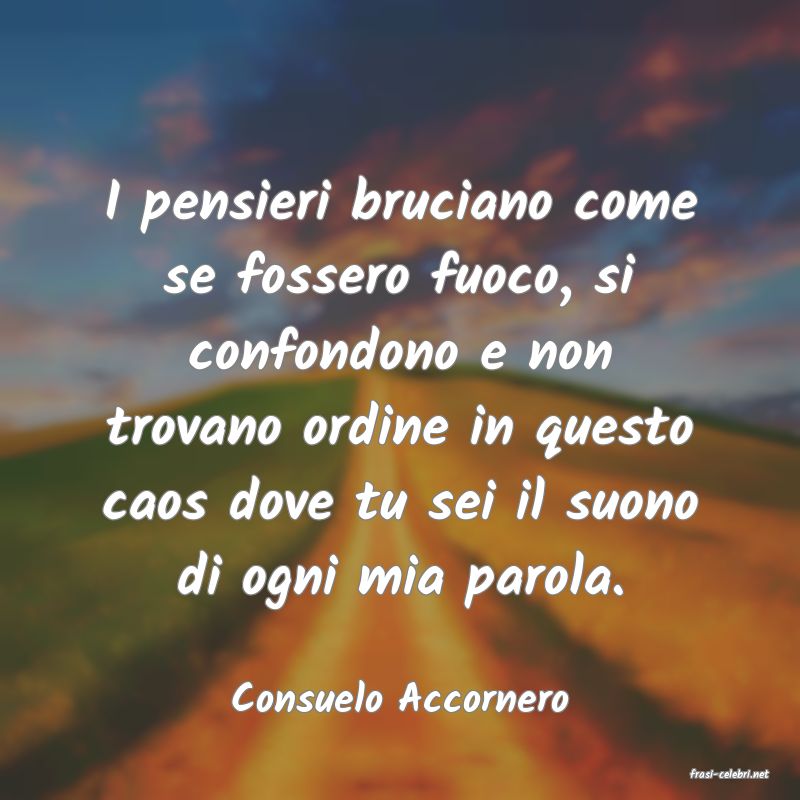 frasi di  Consuelo Accornero
