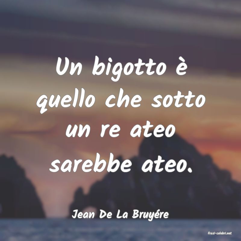 frasi di Jean De La Bruyre