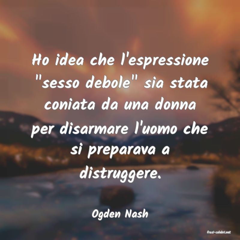 frasi di Ogden Nash