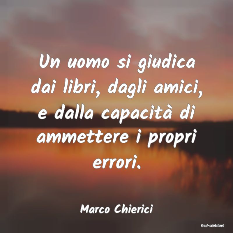 frasi di Marco Chierici