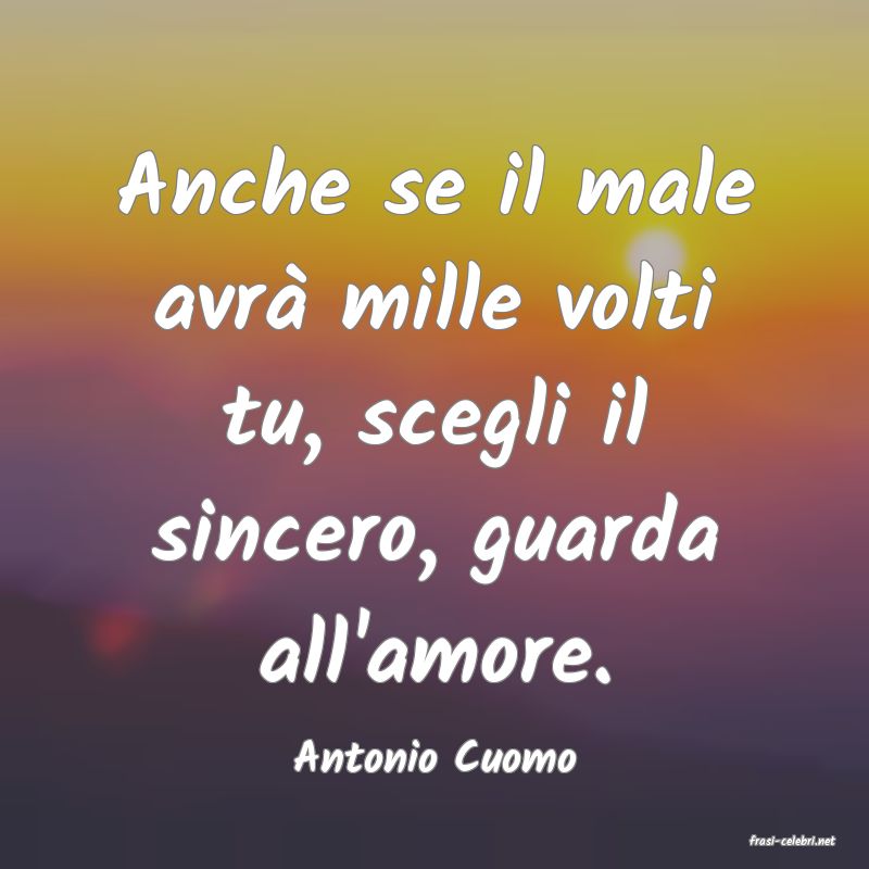 frasi di  Antonio Cuomo

