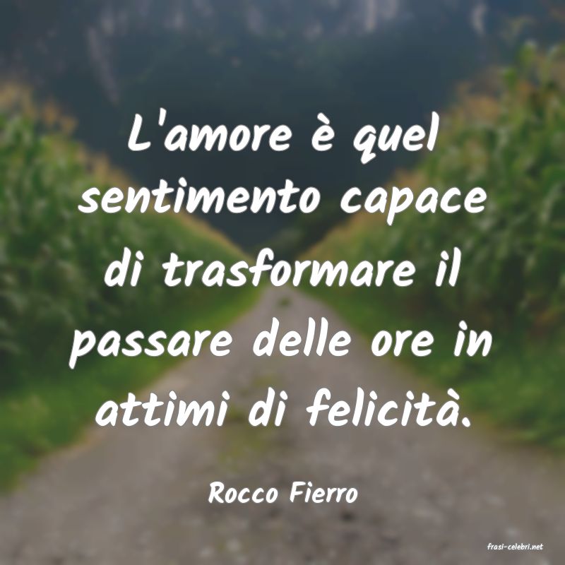 frasi di  Rocco Fierro
