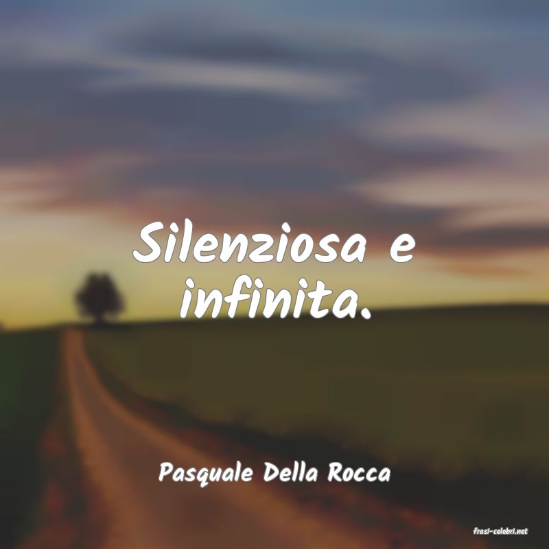 frasi di  Pasquale Della Rocca
