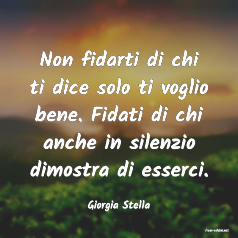 frasi di  Giorgia Stella
