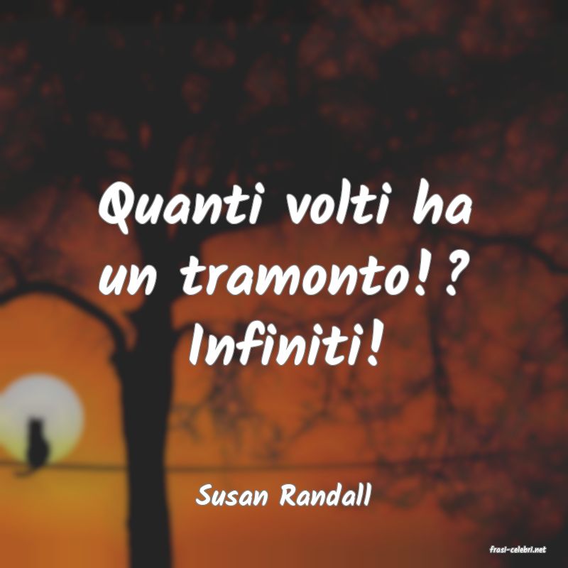 frasi di  Susan Randall
