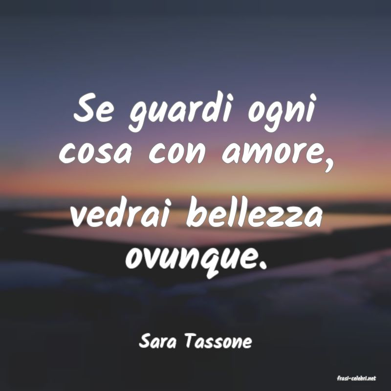 frasi di  Sara Tassone
