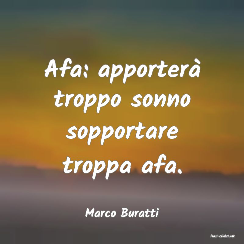 frasi di  Marco Buratti
