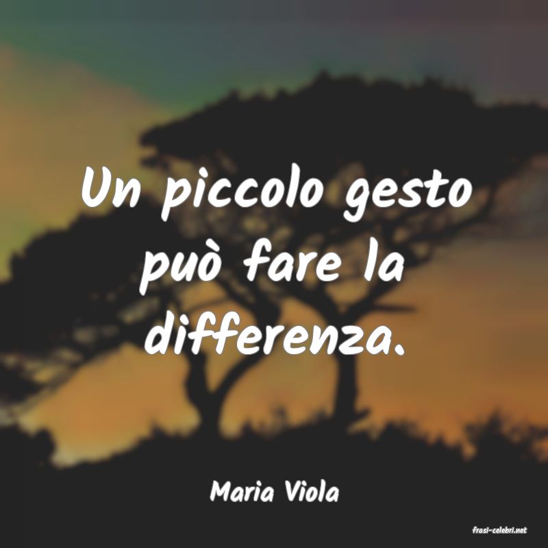 frasi di Maria Viola