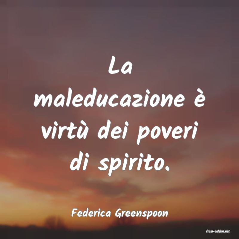 frasi di Federica Greenspoon