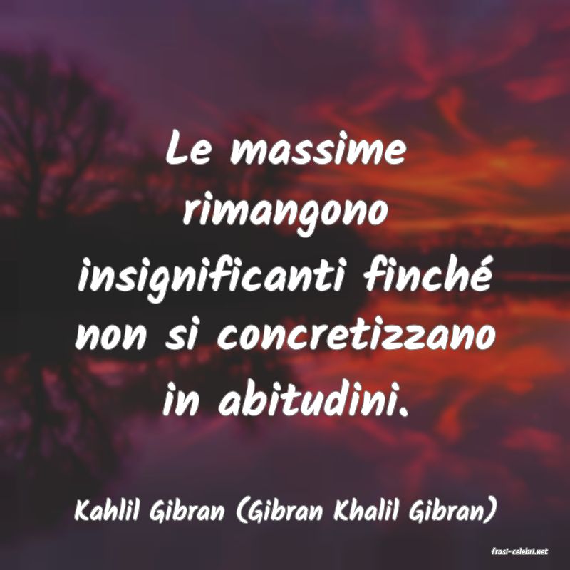 frasi di Kahlil Gibran (Gibran Khalil Gibran)