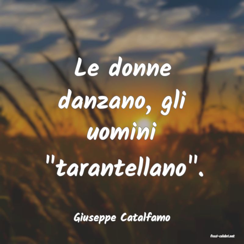 frasi di Giuseppe Catalfamo