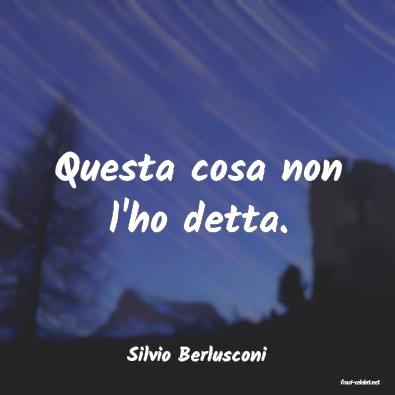 frasi di Silvio Berlusconi