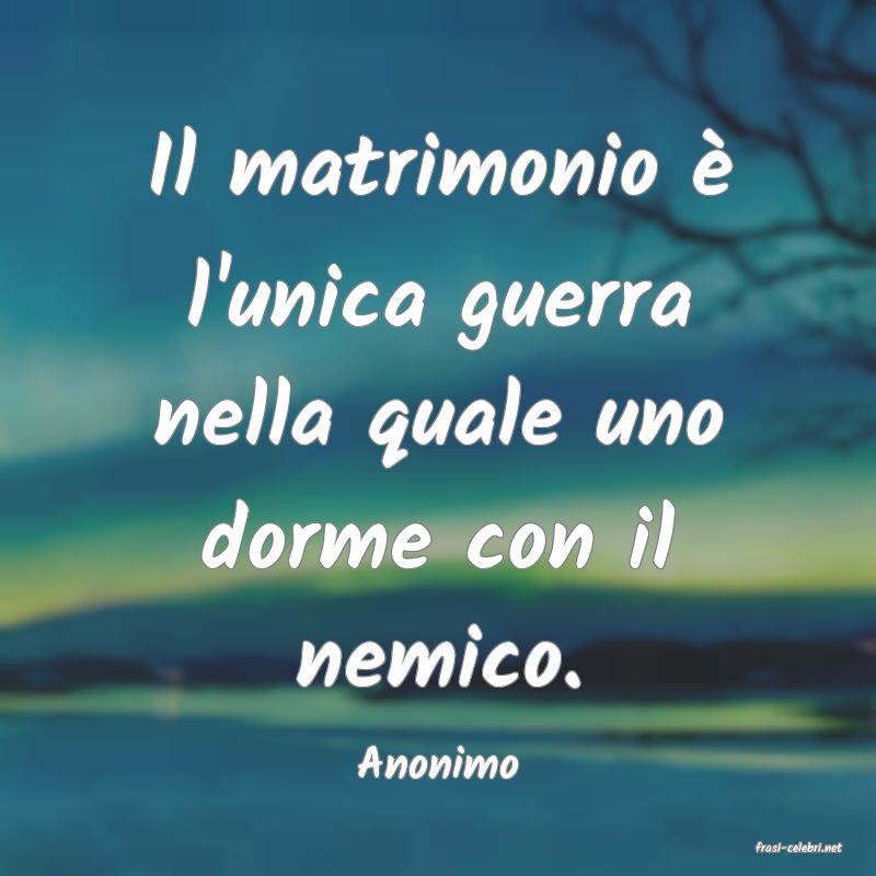 frasi di  Anonimo
